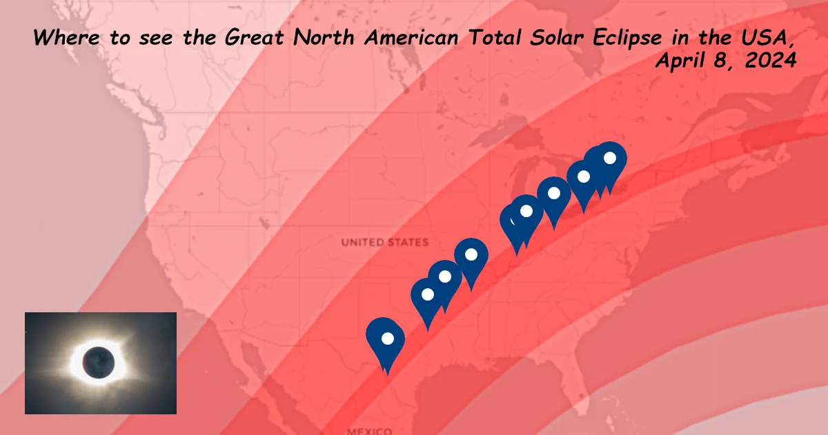 Where to see total solar eclipse of April 8, 2024